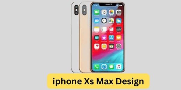 Apple iPhone XS Max Design