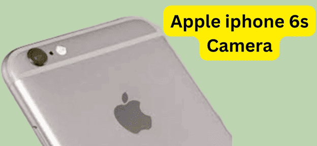 Apple iPhone 6s Camera